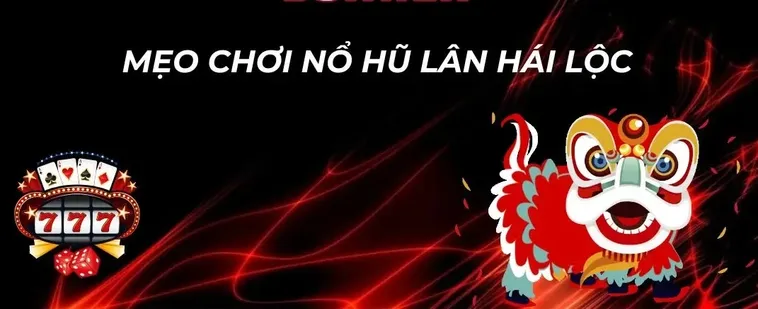 Bí Quyết Chơi Nổ Hũ Lân Hái Lộc ZomClub Thắng Lớn Dễ Dàng Hơn Bao Giờ 2 Bí Quyết Chơi Nổ Hũ Lân Hái Lộc ZomClub Thắng Lớn Dễ Dàng Hơn Bao Giờ